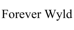 FOREVER WYLD trademark