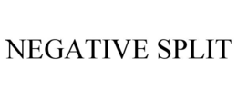 NEGATIVE SPLIT trademark