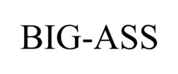 BIG-ASS trademark