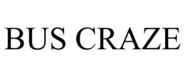 BUS CRAZE trademark