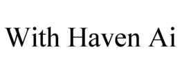 WITH HAVEN AI trademark