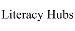 LITERACY HUBS trademark