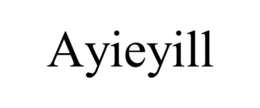 AYIEYILL trademark
