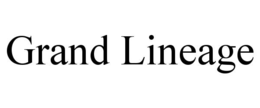 GRAND LINEAGE trademark