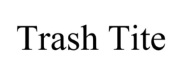 TRASH TITE trademark