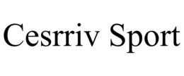 CESRRIV SPORT trademark
