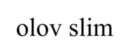 OLOV SLIM trademark
