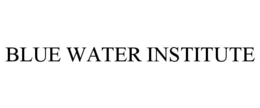 BLUE WATER INSTITUTE trademark