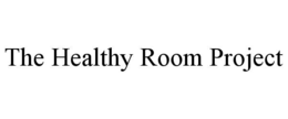 THE HEALTHY ROOM PROJECT trademark