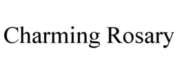 CHARMING ROSARY trademark