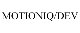 MOTIONIQ/DEV trademark