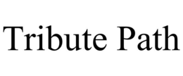 TRIBUTE PATH trademark