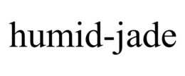 HUMID-JADE trademark