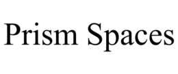 PRISM SPACES trademark