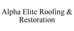 ALPHA ELITE ROOFING & RESTORATION trademark