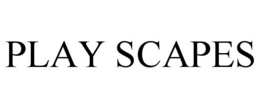 PLAY SCAPES trademark