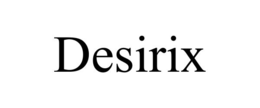 DESIRIX trademark