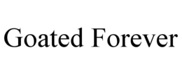 GOATED FOREVER trademark