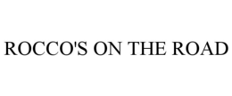 ROCCO'S ON THE ROAD trademark
