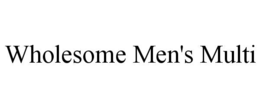 WHOLESOME MEN'S MULTI trademark
