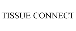 TISSUE CONNECT trademark