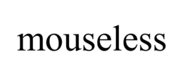 MOUSELESS trademark