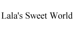 LALA'S SWEET WORLD trademark