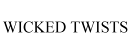 WICKED TWISTS trademark