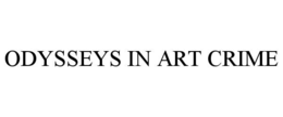 ODYSSEYS IN ART CRIME trademark