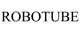 ROBOTUBE trademark