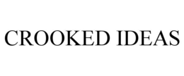 CROOKED IDEAS trademark