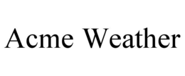 ACME WEATHER trademark