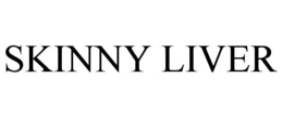 SKINNY LIVER trademark