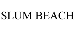 SLUM BEACH trademark