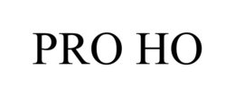 PRO HO trademark