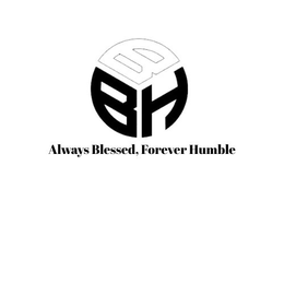 BBH ALWAYS BLESSED, FOREVER HUMBLE trademark