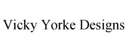 VICKY YORKE DESIGNS trademark