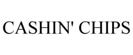CASHIN' CHIPS trademark