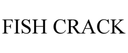 FISH CRACK trademark
