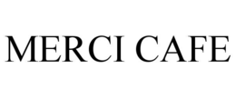 MERCI CAFE trademark