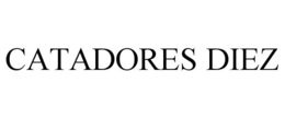 CATADORES DIEZ trademark