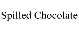 SPILLED CHOCOLATE trademark