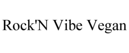 ROCK'N VIBE VEGAN trademark