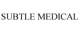 SUBTLE MEDICAL trademark
