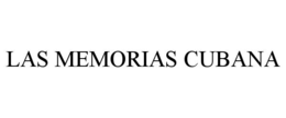 LAS MEMORIAS CUBANA trademark