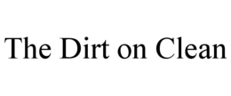 THE DIRT ON CLEAN trademark