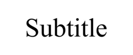 SUBTITLE trademark