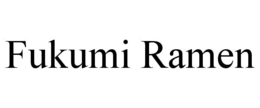 FUKUMI RAMEN trademark