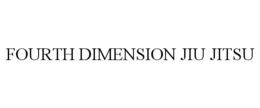 FOURTH DIMENSION JIU JITSU trademark