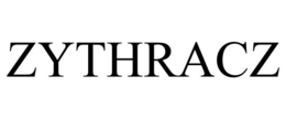 ZYTHRACZ trademark